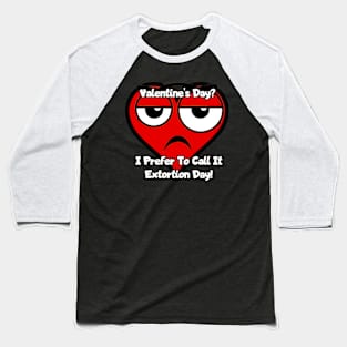 Extortion Day Baseball T-Shirt